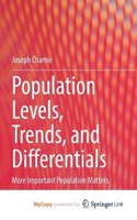 Population Levels, Trends, and Differentials