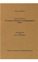 Die Zunge: Ihre Funktion Und Die Bedeutung in Sprachheilpaedagogischer Hinsicht.(German)