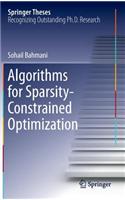 Algorithms for Sparsity-Constrained Optimization: (261 Springer Theses)