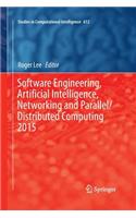 Software Engineering, Artificial Intelligence, Networking and Parallel/Distributed Computing 2015