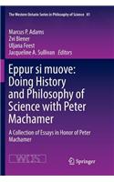 Eppur Si Muove: Doing History and Philosophy of Science with Peter Machamer