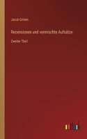 Recensionen und vermischte Aufsätze: Zweiter Theil