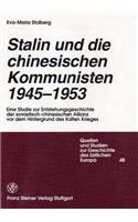 Stalin Und Die Chinesischen Kommunisten 1945-1953