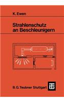 Strahlenschutz an Beschleunigern: (German)