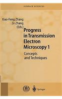 Progress in Transmission Electron Microscopy 1