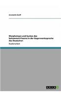 Morphologie und Syntax des bekommen-Passivs in der Gegenwartssprache des Deutschen