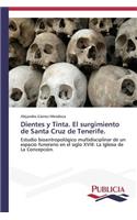 Dientes y Tinta. El surgimiento de Santa Cruz de Tenerife.: (Spanish)
