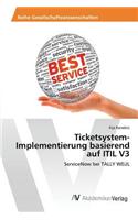 Ticketsystem-Implementierung basierend auf ITIL V3