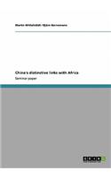 China's distinctive links with Africa: (English)