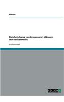 Gleichstellung von Frauen und Männern im Familienrecht