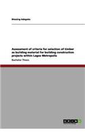 Assessment of criteria for selection of timber as building material for building construction projects within Lagos Metropolis