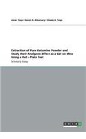 Extraction of Pure Ketamine Powder and Study their Analgesic Effect as a Gel on Mice Using a Hot - Plate Test