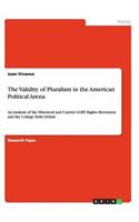 The Validity of Pluralism in the American Political Arena