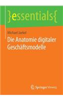 Die Anatomie digitaler Geschäftsmodelle