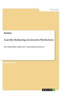 Guerilla Marketing als kreative Werbeform: Eine Stakeholder-Analyse des Unternehmens Benetton