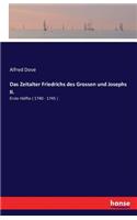 Zeitalter Friedrichs des Grossen und Josephs II.