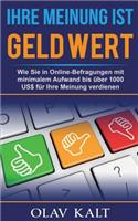 Ihre Meinung ist Geld Wert