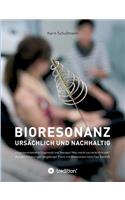 Bioresonanz - ursächlich und nachhaltig