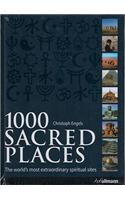 1000 Sacred Places: The World's Most Extraordinary Spiritual Sites