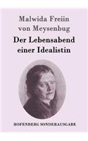 Der Lebensabend einer Idealistin