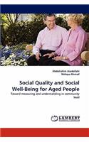 Social Quality and Social Well-Being for Aged People