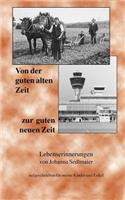 Von der guten alten Zeit zur guten neuen Zeit