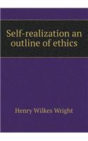 Self-Realization an Outline of Ethics