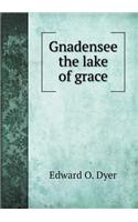 Gnadensee the lake of grace: (English)