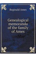 Genealogical Memoranda of the Family of Ames