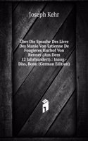 Uber Die Sprache Des Livre Des Manie Von Estienne De Fougieres Bischof Von Rennes (Aus Dem 12 Jahrhundert).: Inaug.-Diss, Bonn (German Edition)
