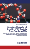 Detection Molecular of E.coli O157: H7 Bacteria From Raw Cows Milk