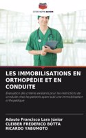 Les Immobilisations En Orthopédie Et En Conduite