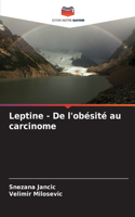 Leptine - De l'obésité au carcinome