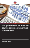 QE, génération et mise en oeuvre réussie de normes rigoureuses