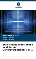 Entwicklung eines neuen modularen Generatordesigns