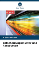 Entscheidungsmuster und Ressourcen