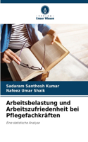 Arbeitsbelastung und Arbeitszufriedenheit bei Pflegefachkräften