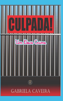 Culpada!