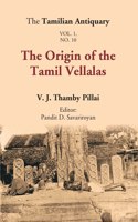 The Tamilian Antiquary : The Origin of the Tamil Vellalas Volume Vol. 1. No. 10 [Hardcover]