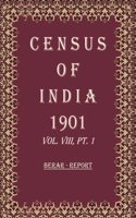 Census of India 1901: Berar - Imperial Tables Volume Book 20 Vol. VIII-A, Pt. 2