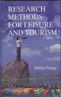 Research Methods for Leisure and Tourism