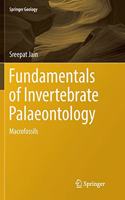 Fundamentals of Invertebrate Palaeontology: Macrofossils