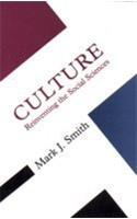 Culture (Reinventing The Social Sciences)