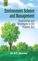 Environment Science and Management: Awareness and Strategies in the Present Era