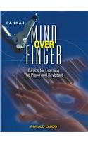 Mind Over Fingers: Basics for Learning Piano and Keyboard