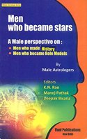 Men Who Became Stars: A Male perspective on Men who made History and Men who became Role Models by Male Astrologers