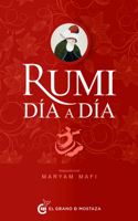 Rumi, Dia a Dia
