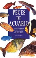 Peces de acuario : una guia completa de peces exoticos de agua dulce y de agua de mar