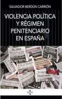 Violencia politica y regimen penitenciario en Espana