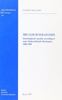 Cause of Our Salvation: Soterological Causality According to Some Modern British Theologians 1988-1998